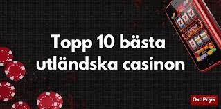 Utländska Casino för Svenska Spelare - En Komplett Guide 585677143 Utländska Casino för Svenska Spelare - En Komplett Guide 585677143