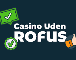 Fordele ved Online Casino uden Rofus